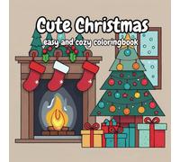 Cute Christmas: Christmas Vibes Coloring Book for Adults & Teens with adorable illustrations for a cozy and hygge christmas feeling