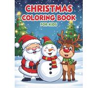Cute Christmas Coloring Book for Kids Ages 3-8, Bold and Easy: Fun Holiday Activities with Santa, Snowmen, Reindeer & More - Perfect Xmas Gift for Toddlers & Preschoolers