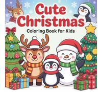 Cute Christmas: Coloring book for kids I Coloring books for boys & girls