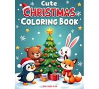 Cute Christmas Coloring Book: Fun and Easy Holiday Animals for Kids Ages 3-10