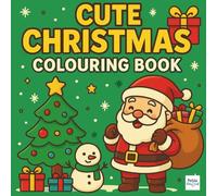 Cute Christmas Colouring Book: A Fun and Festive Activity for Kids Ages 3-8
