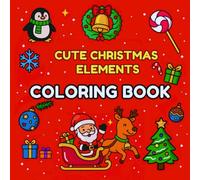 Cute Christmas Elements: Coloring Book For Kids