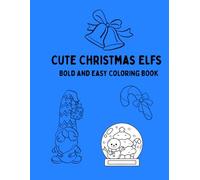 Cute Christmas Elfs: Whimsical Christmas Elves to Color and Enjoy
