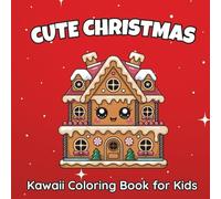 Cute Christmas Kawaii Coloring Book for Kids: 55 Festive-Themed Portable Designs, Perfect for Children