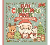 CUTE CHRISTMAS MAGIC: COLORING BOOK
