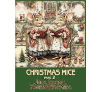 Cute Christmas mice Junk Journal Pages & Ephemera part 2: for Scrapbooking, Collage and Paper Crafts, Art Journaling