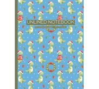 Cute Christmas T-Rex Unlined Journal: A Kawaii Holiday Themed Paperback Notebook for Doodling and Notes - Large 8.5" x 11" Blank Numbered Pages with a Fun Dino Design