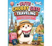 Cute Chubby Cats Traveling: 50 Pic Color Book