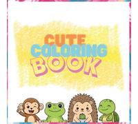 Cute Coloring Book: The funny animals