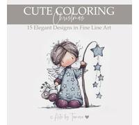 Cute Coloring- Christmas; Exclusive Fine Line Coloring Book - 15 Elegant Designs in Black Fine Line Art: Perfect for Coloring, Digital Crafting, ... Test Page, Tips & Tools & Bonus Pages