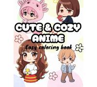 CUTE & COMFY ANIME: Bold and Easy Coloring Book