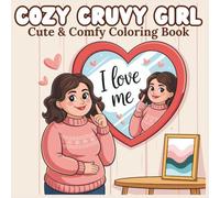 Cute & Comfy Curvy Girl Winter: Cozy Coloring Book for Positive Vibes and Self-Love for Adults and Teens