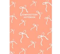 Cute Composition Notebook: College Ruled| Coquette Bow Aesthetic Notebook | cute bow notebook