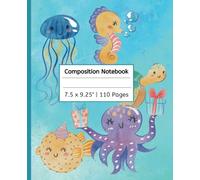 Cute Composition Notebook: Sea Animals Party Journal Book for Kids | 110 pages, 7.5 x 9.25"
