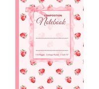 Cute Composition Notebook: Strawberry & Bows Coquette Aesthetic College Ruled Lined Journal: 7.5x9.75"