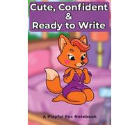 Cute, Confident & Ready to Write: A Playful Fox Notebook 6×9 Wide Ruled Journal for Women A Thoughtful Gift