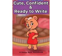 Cute, Confident & Ready to Write: A Sassy Bear Notebook 6×9 Wide Ruled Journal for Women A Thoughtful Gift