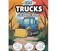 Cute Construction Trucks Coloring Book for Kids Ages 3-5: Big and Simple Vehicle Coloring Pages for Boys and Girls Ages 3-5 Featuring Trucks, Bulldozers, Cranes and More