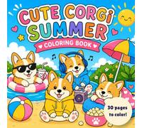 Cute Corgi Summer: Coloring Book - 30 pages to color.