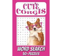 Cute Corgis Word Search: 50+ Corgi Word Searches about Fluffy Corgi Zoomies and More | 6X9 inches, 110 pages | Gift for Corgi Lovers, Vacation, ... Activities for Kids, Adults, and Seniors