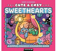 Cute & Cosy: Sweethearts : A Simple, Snuggly Colouring Book