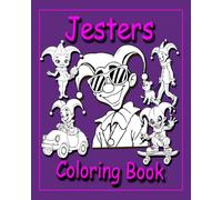 Cute Court Jesters Having Playful Fun: Coloring Book for Children and Adults Featuring Simple Designs of Happy Jesters in Relaxing and Restful Outdoor Scenes