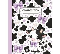 CUTE COW Composition Notebook Wide Ruled | Motivational Quotes on Every Page | Cute anime Cow with Lilac Bows | Coquette Aesthetic Cow Print Journal ... Perfect as a GIFT | 7.5 x 9.25 | 120 Pages