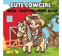 Cute Cowgirl: Bold - Easy Coloring Book