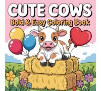Cute Cows Coloring Book for Kids: 80 Fun and Easy Pages with Adorable Farm Animals for Children Ages 4-8
