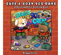 Cute & cozy 90s days: A Bold and Easy Retro Nostalgia Coloring Book