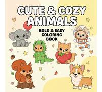 Cute & Cozy Animals Coloring Book for Kids Ages 3-5: Bold and Easy Designs for Toddlers | Fun & Simple Animal Coloring Pages: Adorable Baby Animals ... Coloring Book for Preschool Boys & Girls