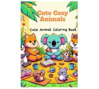 Cute Cozy Animals: Fun and Relaxing Coloring Pages for Kids and Adults