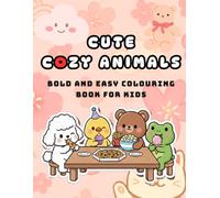 Cute Cozy Animals: Stress-Free Coloring With Super Cute Kawaii Animals