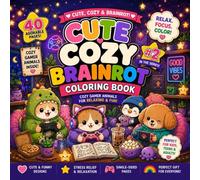 Cute Cozy Brainrot Coloring Book #2: 40 Cozy Gamer Animals for Relaxation & Fun
