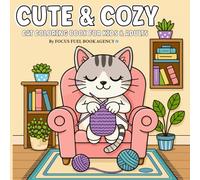 Cute & Cozy Cat Coloring Book For Kids & Adults: A Whimsical Journey Filled with Fluffy Felines, Napping Kitties, and Sweet Moments-Perfect for Stress ... Relaxation, and Cozy Family Coloring Nights