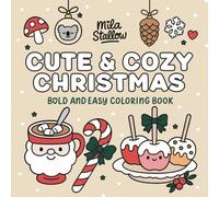 Cute & Cozy Christmas: Bold & Easy Coloring Book with 50 Simple & Comfy Designs for Kids, Teens & Adults