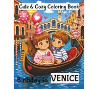 Cute & Cozy Coloring Book: Birthday in Venice