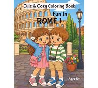 Cute & Cozy Coloring Book: Fun In Rome!