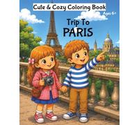 Cute & Cozy Coloring Book: Trip To Paris