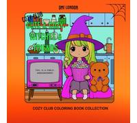 Cute & Cozy Coloring: Witches & Friends: Cozy Club Collection