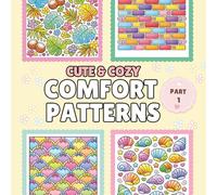 Cute & Cozy Comfort Patterns:: Bold and Easy Coloring Book for Adults |40 Simple, Comfy, Cute Aesthetic Designs for Stress Relief and Relaxation p.1