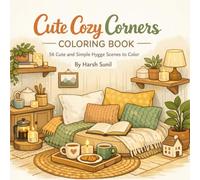 Cute Cozy Corners Coloring Book: 56 Cute And Simple Hygge Scenes To Color