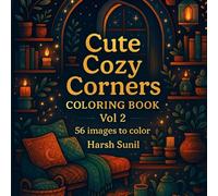 Cute Cozy Corners Coloring Book Vol 2: 56 Images To Color