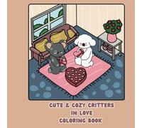 Cute & Cozy Critters in Love: Coloring Book