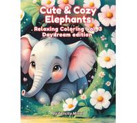 Cute & Cozy Elephants: Relaxing Coloring Vol.3 Daydream Edition