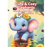 Cute & Cozy Elephants: Relaxing Coloring Vol. 6 Garden Edition