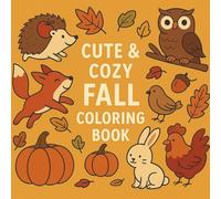Cute&Cozy Fall Coloring Book: Cozy Fall Fun