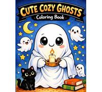 Cute Cozy Ghosts Coloring Book: Funny, Friendly Ghost Pages for Relaxation