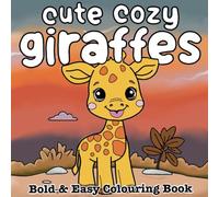 Cute Cozy Giraffes: Bold & Easy Colouring Book