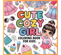 Cute cozy girl coloring book for kids: bold and easy to color , Simple and big designs